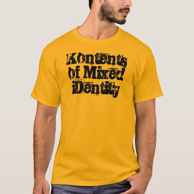 Kontents av blandad identitet T T-shirt (Framsida)