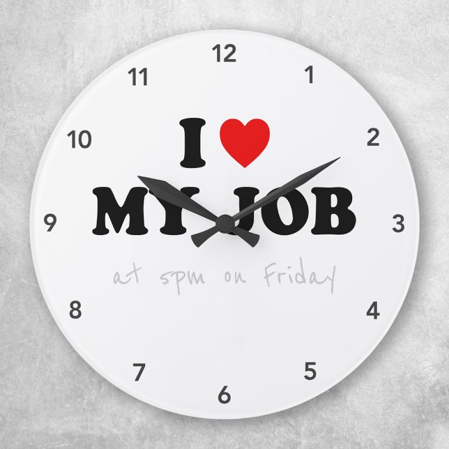 Kontors humor Clock - I Kärlek mitt jobb Rund Klocka (Skapare uppladdad)