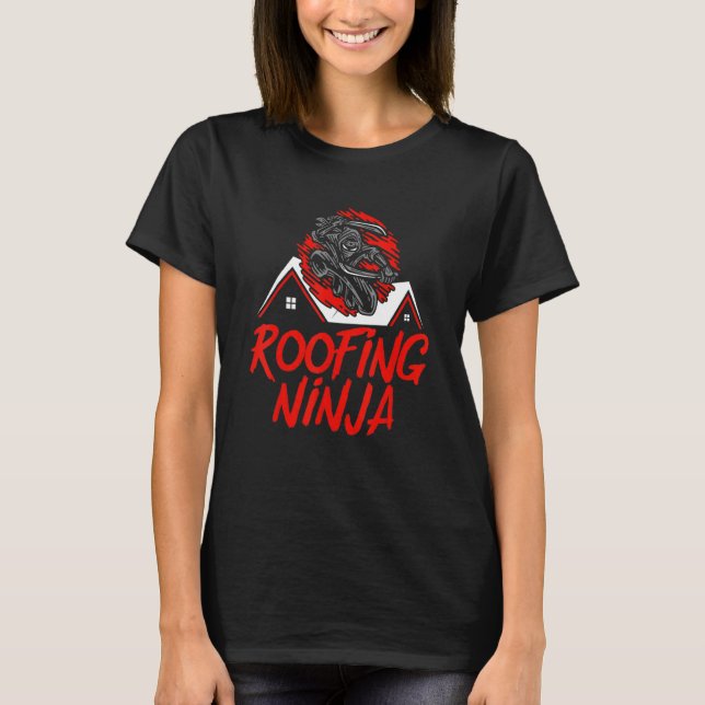 Kontraktering av tak för Ninja Roofer Tak T Shirt (Framsida)