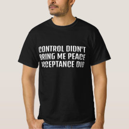Kontroll Gav Mig Inte Fred Acceptans Gjorde T Shirt
