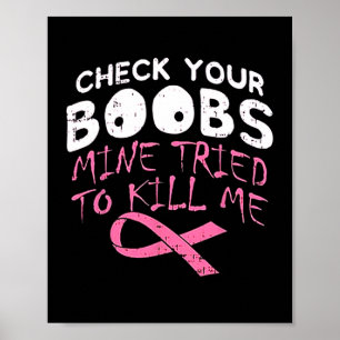 Kontrollera att din Breast-mina försökte Döda mig. Poster