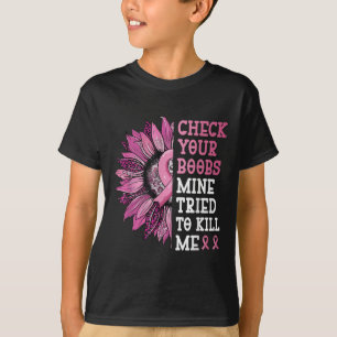 Kontrollera att min försökte Döda mig bröstcancer T Shirt