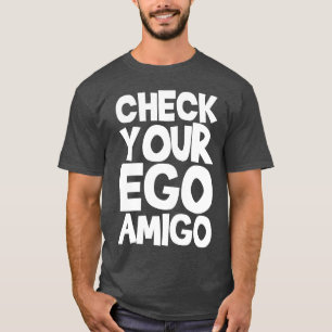 Kontrollera din ego Amigo vintage T Shirt