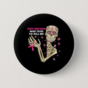 Kontrollera din S Roligt Skeleton Hand Breast Canc Knapp