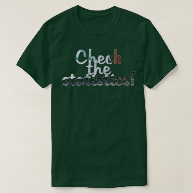 Kontrollera statistiken t shirt (Design framsida)