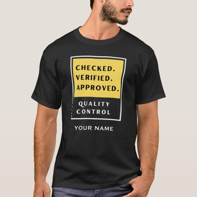 Kontrollerad Verifierad Godkänd Kvalitetskontroll  T Shirt (Framsida)