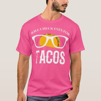 Kontrollerar Öga för Tacos 1 T Shirt