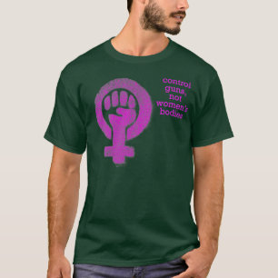 Kontrollvapen, inte kvinnoorganisationer, politisk t shirt
