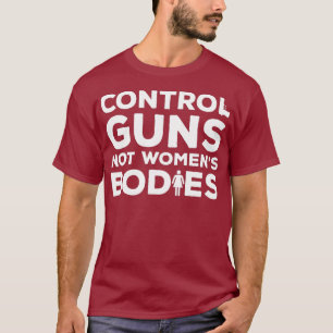 Kontrollvapen, inte organ för vakter mot Gun Gun T Shirt