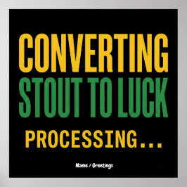 Konverterar Stout till Lyckobearbetning Roligt Poster