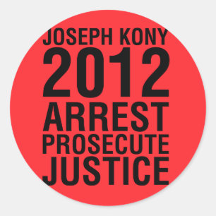 Kony2012 Arrest Prosecute Justice round Runt Klistermärke