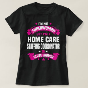 Koordinator för hemvård t shirt