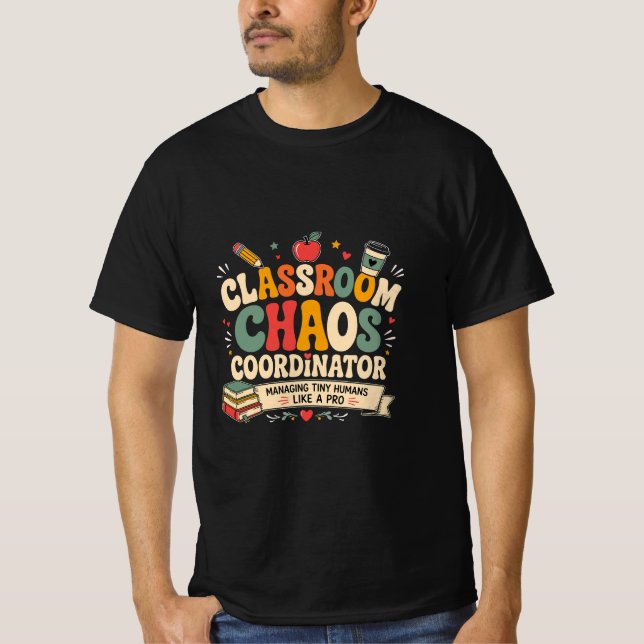 Koordinator för klassrumskaos t shirt (Framsida)
