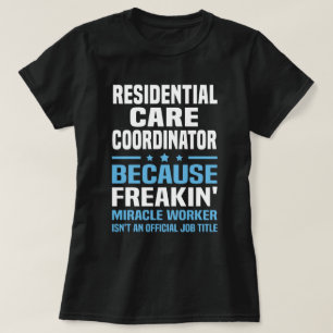 Koordinator för vård av boende t shirt