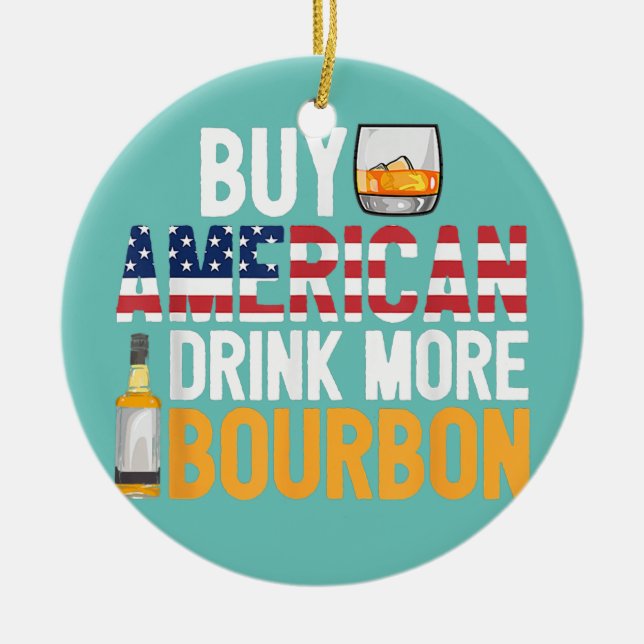 Köp American Drink More Bourbon Funny Whiskey Julgransprydnad Keramik (Framsidan)
