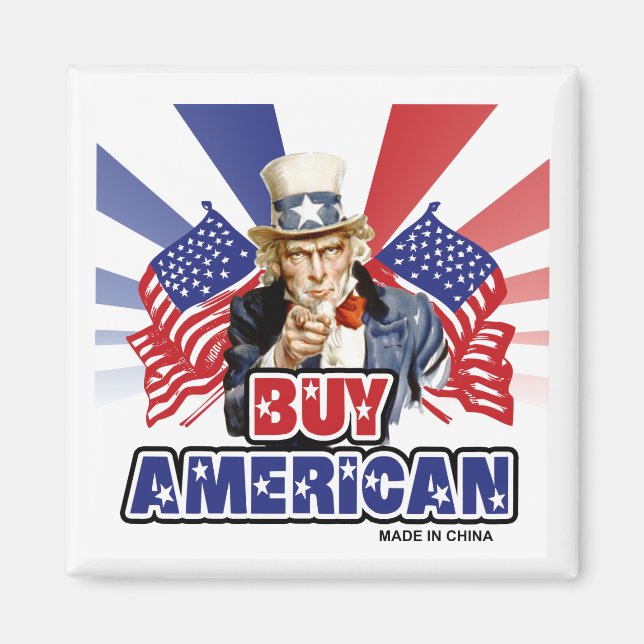 Köp amerikanskt ( made in China ) - roligt skämt Magnet (Framsidan)