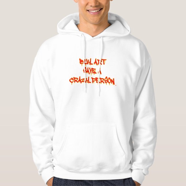 Köp Art Spara A Crazy Person Drip Hoodie (Framsida)