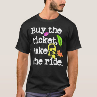 Köp Biljett, ta Ride Hunter S. Thompson T Shirt