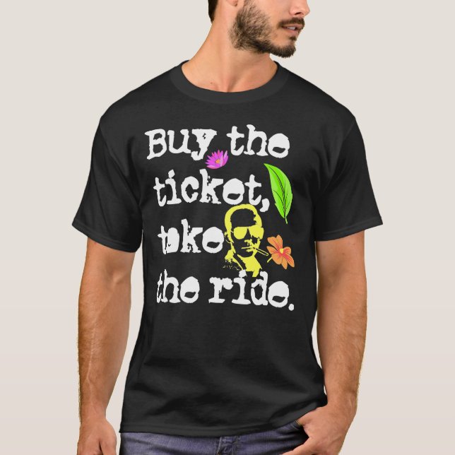 Köp Biljett, ta Ride Hunter S. Thompson T Shirt (Framsida)