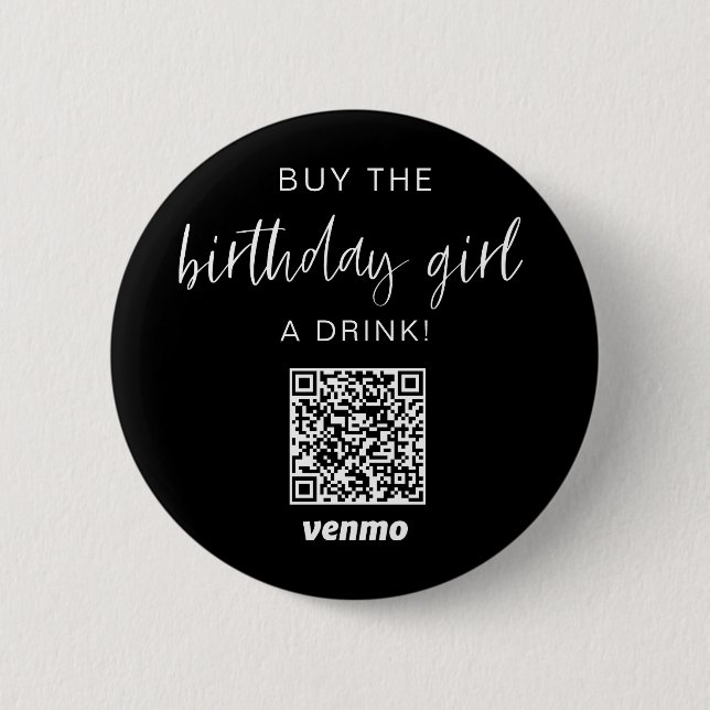 Köp Birthday Girl A Drink QR Code Venmo Black Knapp (Framsida)