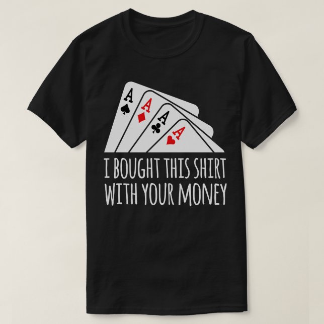 Köp dina pengar Texas Holdem T Shirt (Design framsida)