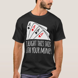 Köp dina pengar Texas Holdem T Shirt