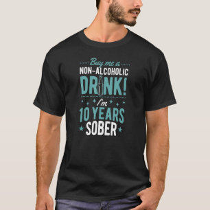 Köp en alkoholfri dryck som jag är 10 år Sober An T Shirt
