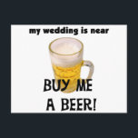 Köp en Beer Bachelor Party Tshirts och Gifts Vykort<br><div class="desc">Bachelor Party T-shirts,  hoodies,  muggar,  cards,  bachelor Party-knappar och mycket annat med en mugg av kall öldesign och text som lyder Bachelor Party Köp mig en öl!</div>