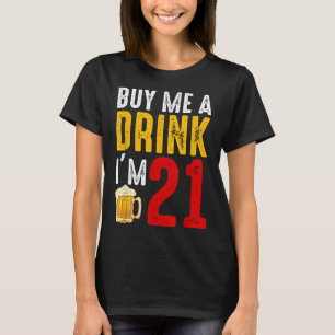 Köp en drink jag är 21-årsdagen Firande Ba T Shirt