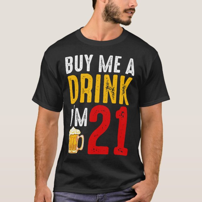 Köp en drink jag är 21-årsdagen Firande Ba T Shirt (Framsida)