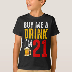 Köp en drink jag är 21-årsdagen Firande Ba T Shirt