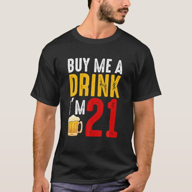 Köp en drink jag är 21-årsdagen Firande T Shirt (Framsida)
