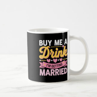 Köp en drink jag Gifta sig Kaffemugg