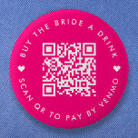 Köp en drink till Bride | Rosa av Bachelorette QR- Knapp<br><div class="desc">En enkel shock rosa för hallon i anpassningsbarna "Köp Bride a Drink" Bachelorette Party QR-kodknappnål i ett modernt,  minimalistiskt stil med en söt hjärtedetalj. Mallen kan enkelt uppdateras med din QR-kod och anpassningsbar,  t.ex. skanna QR för att betala av Venmo. #bachelorette #buythebrideadrink #QRcode</div>