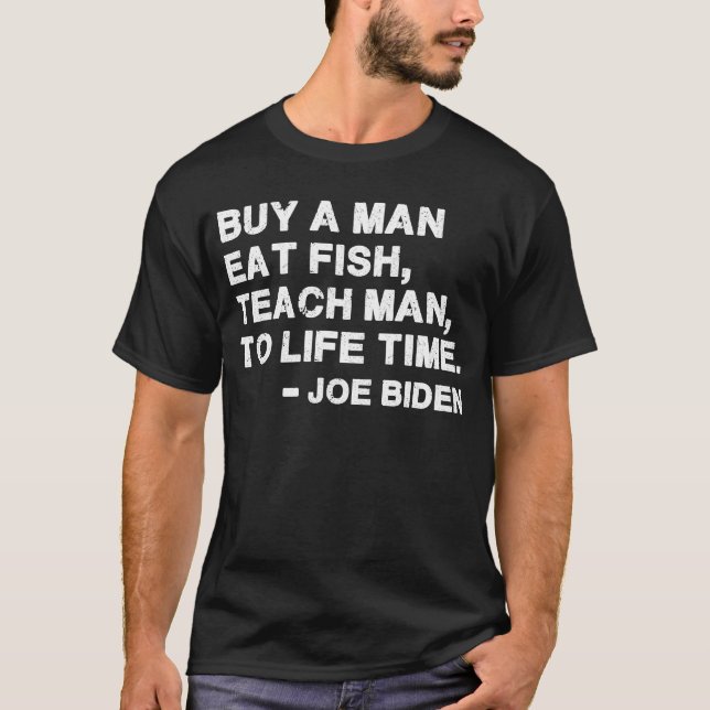 Köp en man, äta fisk, Teach Man T Shirt (Framsida)