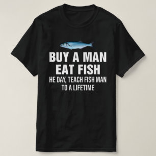 Köp en man och äta fisk varje dag, ta fram fiskman t shirt