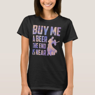 Köp En Öl Åt Mig Slutet Är Nära Bröllop Groomfest T Shirt