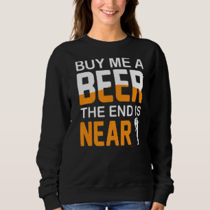 Köp en öl till mig Slutet är nära Spenvarsfest  T Shirt