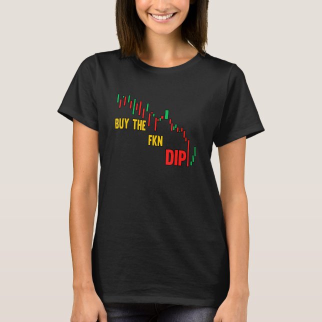 Köp FKN-dip Bitcoin Trading Crypto T Shirt (Framsida)