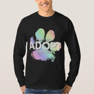 Köp inte Adopt. Hund Katt Rädding Kind Animalisk H T Shirt