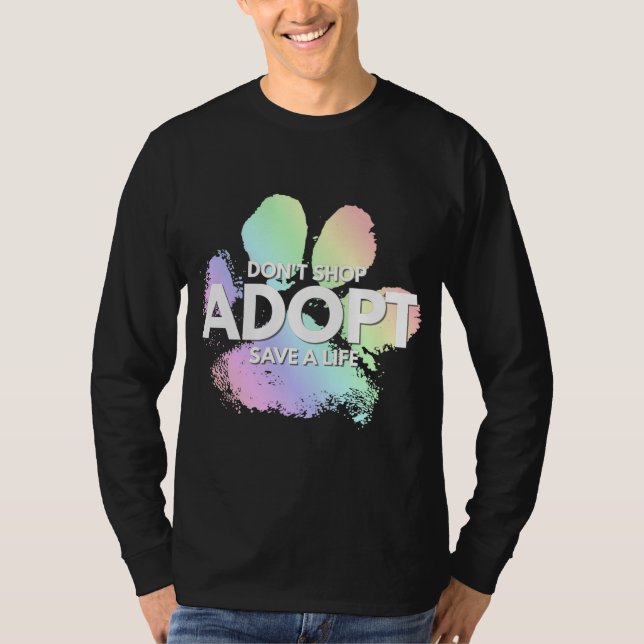 Köp inte Adopt. Hund Katt Rädding Kind Animalisk H T Shirt (Framsida)
