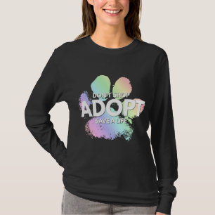 Köp inte Adopt. Hund Katt Rädding Kind Animalisk H T Shirt
