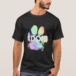 Köp inte Spara A Life Hund Cat Cute Rädding A T Shirt