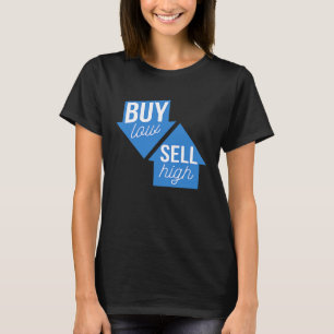 Köp Lågt Sälj Högt Alternativ Handel Nybörjare Inv T Shirt