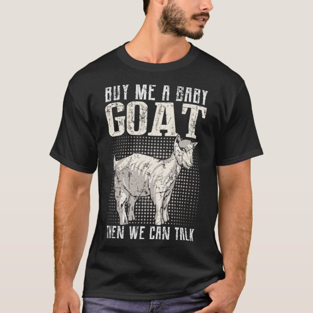 Köp mig en Baby goat, då kan vi prata med godo T Shirt (Framsida)