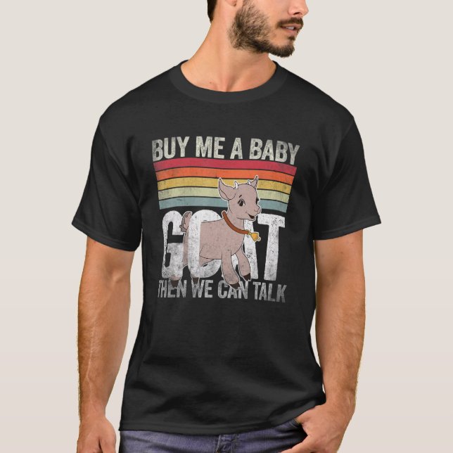 Köp mig en Baby goat så kan vi prata T Shirt (Framsida)