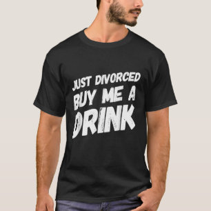 Köp mig en dryck Underbar skilsmässa Party T Shirt