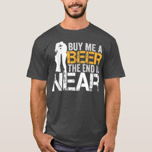 Köp mig en öl slutet är nära Sjungkarlsfest Brudgu T Shirt