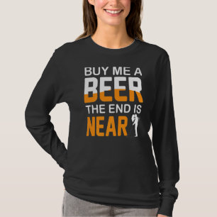 Köp mig en öl slutet är nära Svärmannafest T Shirt