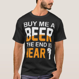 Köp mig en öl slutet är nära Svärmning Bakgrund  T Shirt